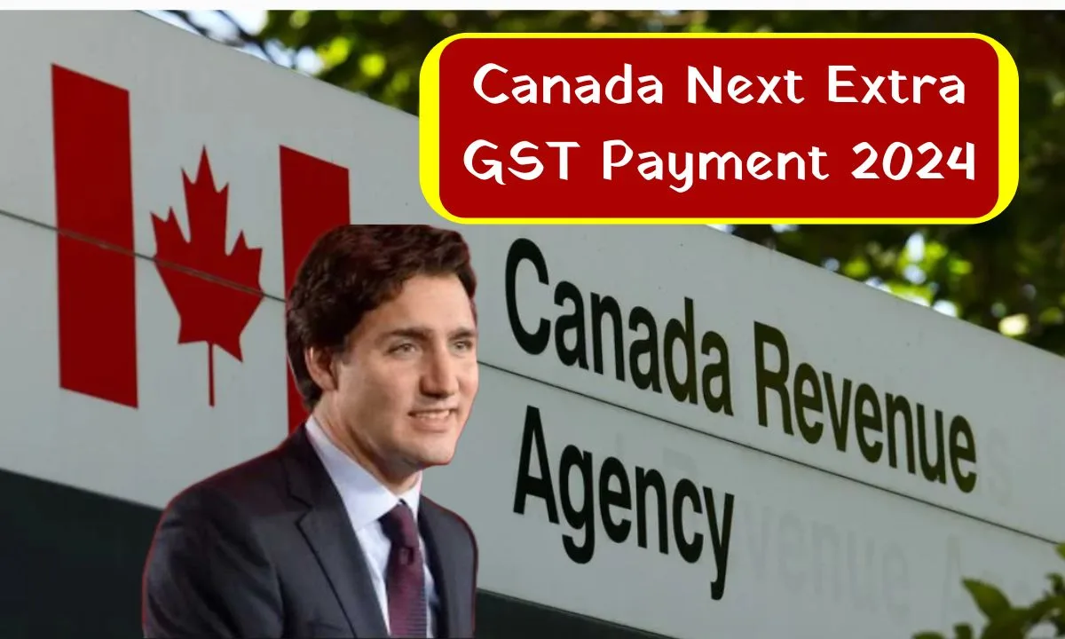 Canada Next Extra GST Payment 2024