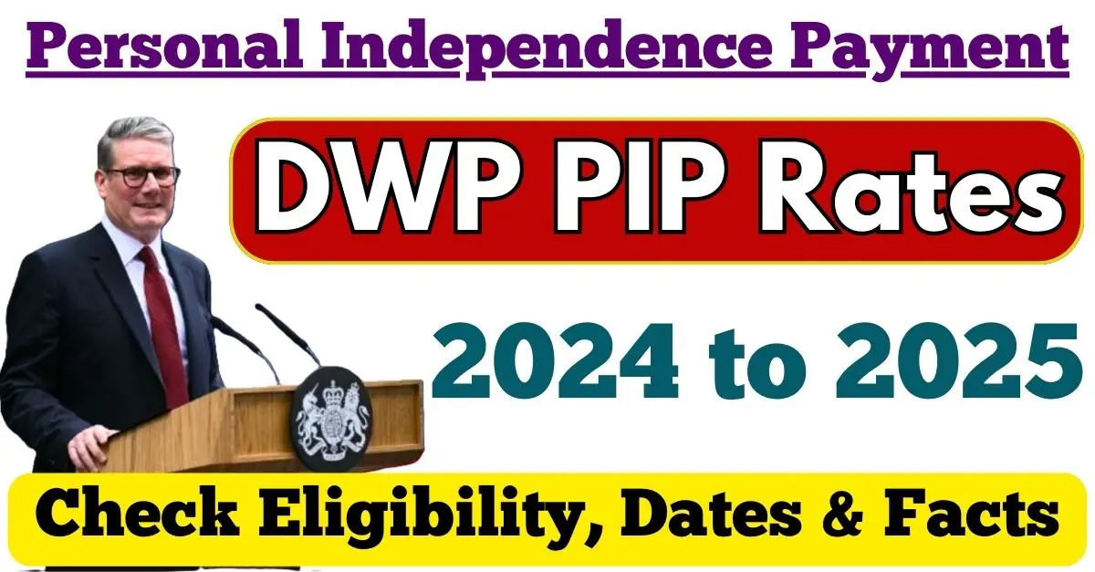 DWP PIP Rates 2024 to 2025