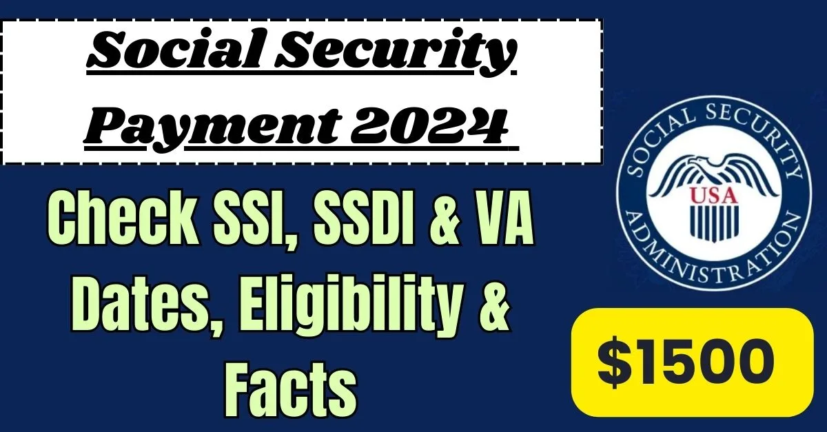 {Fact Check} 1500 Social Security Payment 2024 for SSI, SSDI & VA