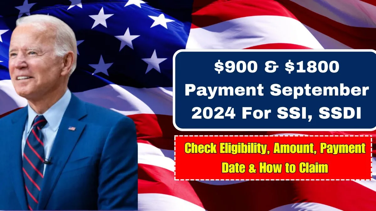 $900 & $1800 Payment September 2024 For SSI, SSDI