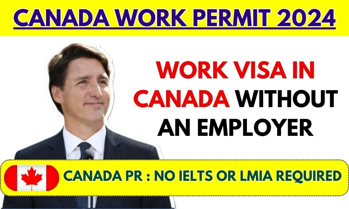 Canada Work Permit 2024: Canada Work Visa Without Employer, Check out Latest News – AIUWeb News