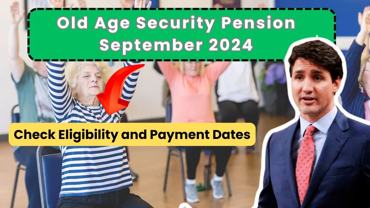 Old Age Security Pension September 2024