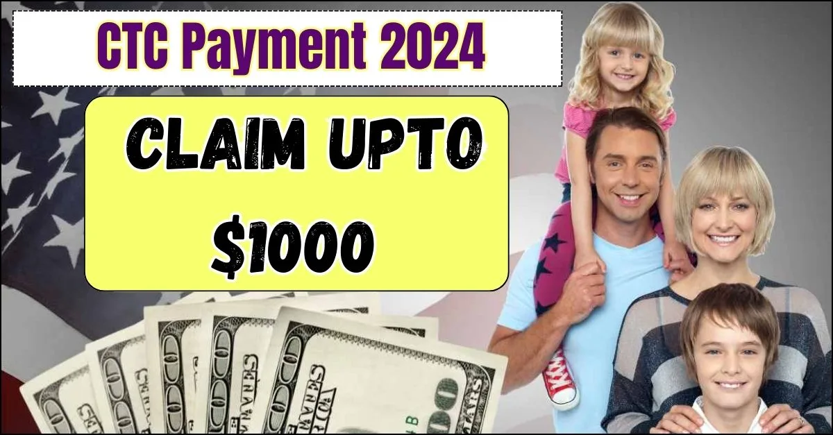 $1000 CTC Payment 2024