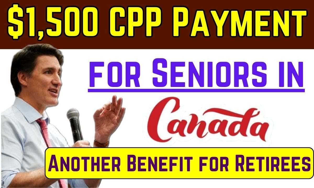 1500 CPP Payment for Seniors