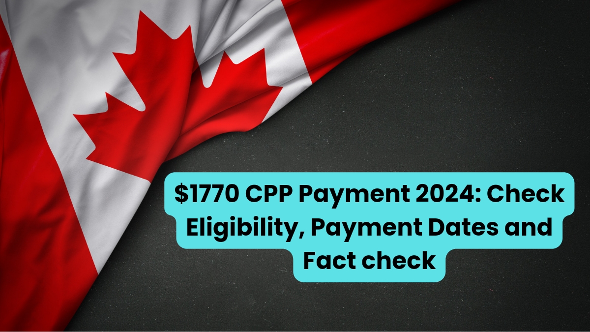 $1770 CPP Payment 2024