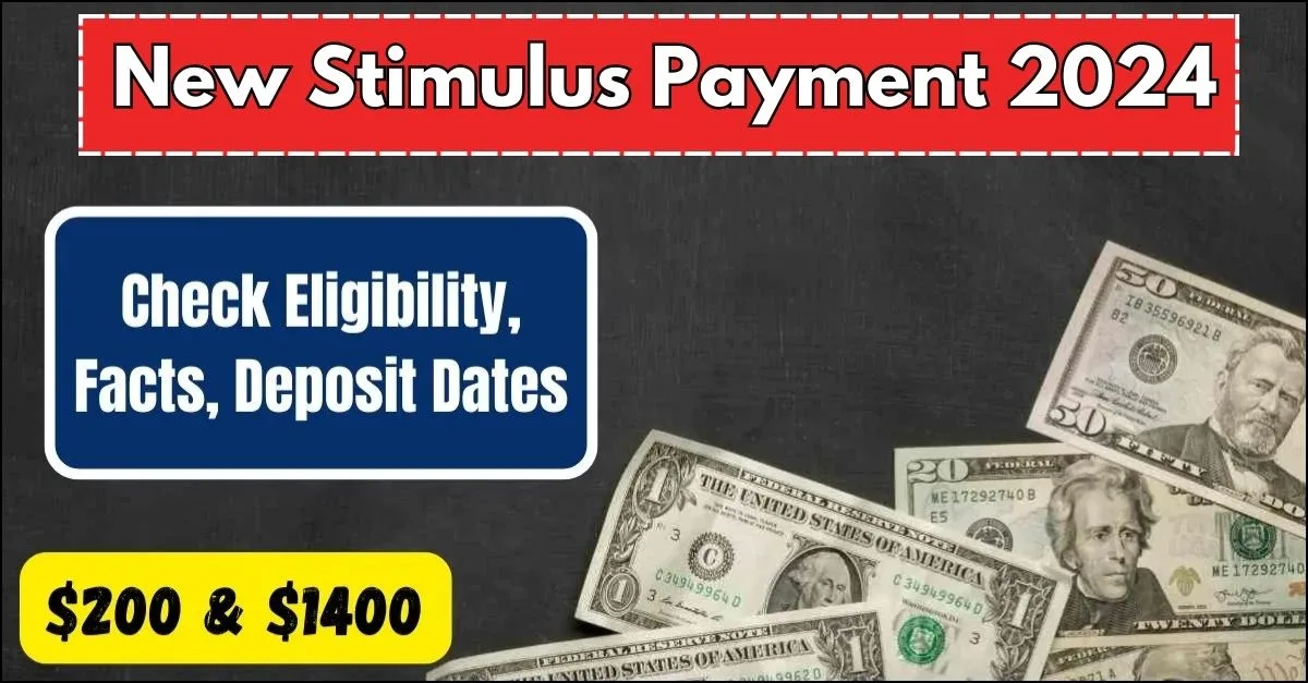 $200 & $1400 New Stimulus Payment 2024