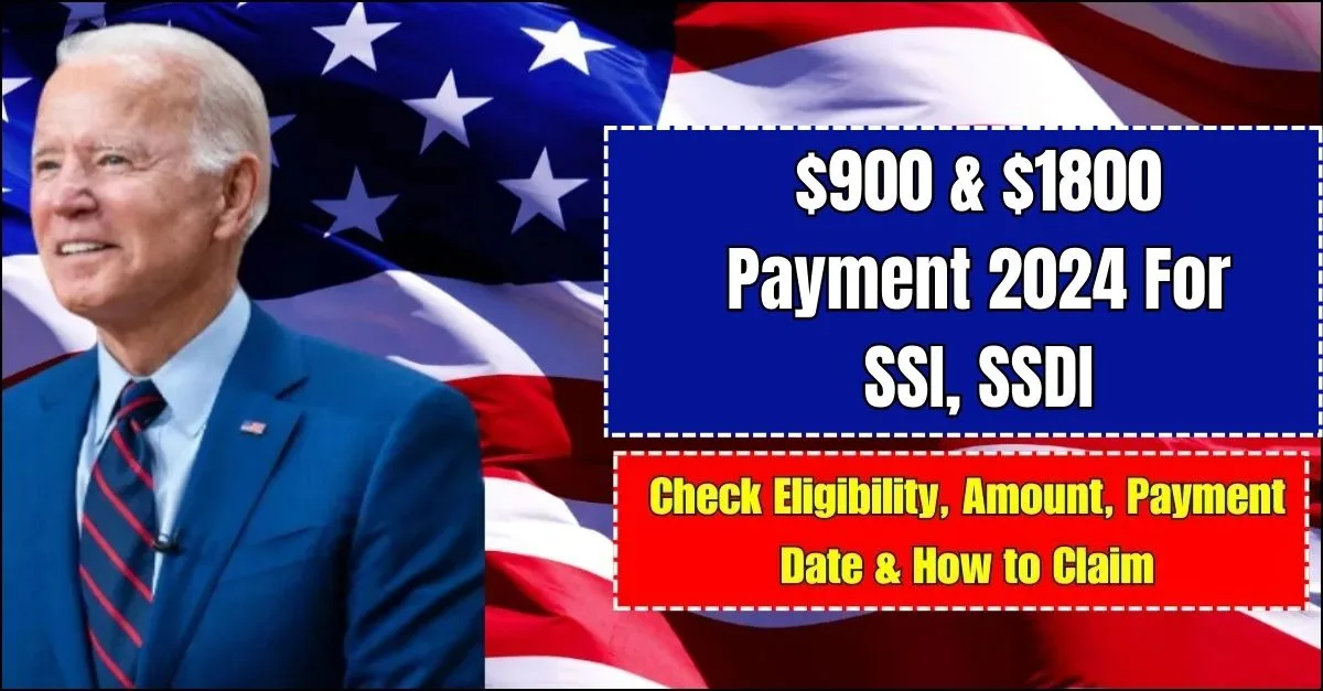 $900 & $1800 Payment 2024 For SSI, SSDI