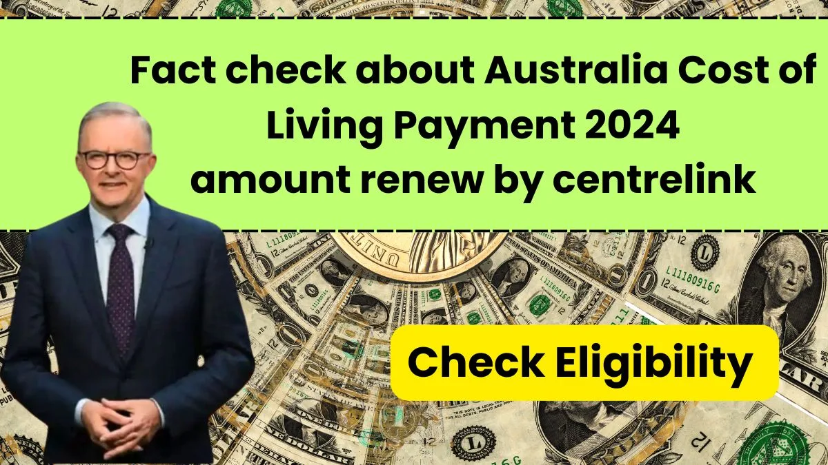 Australia Cost of Living Payment 2024 amount renew by centrelink