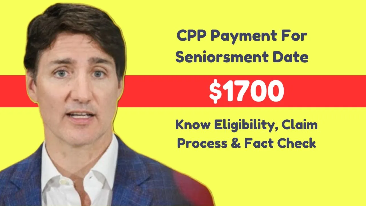 CPP Payment $1700 For Seniors