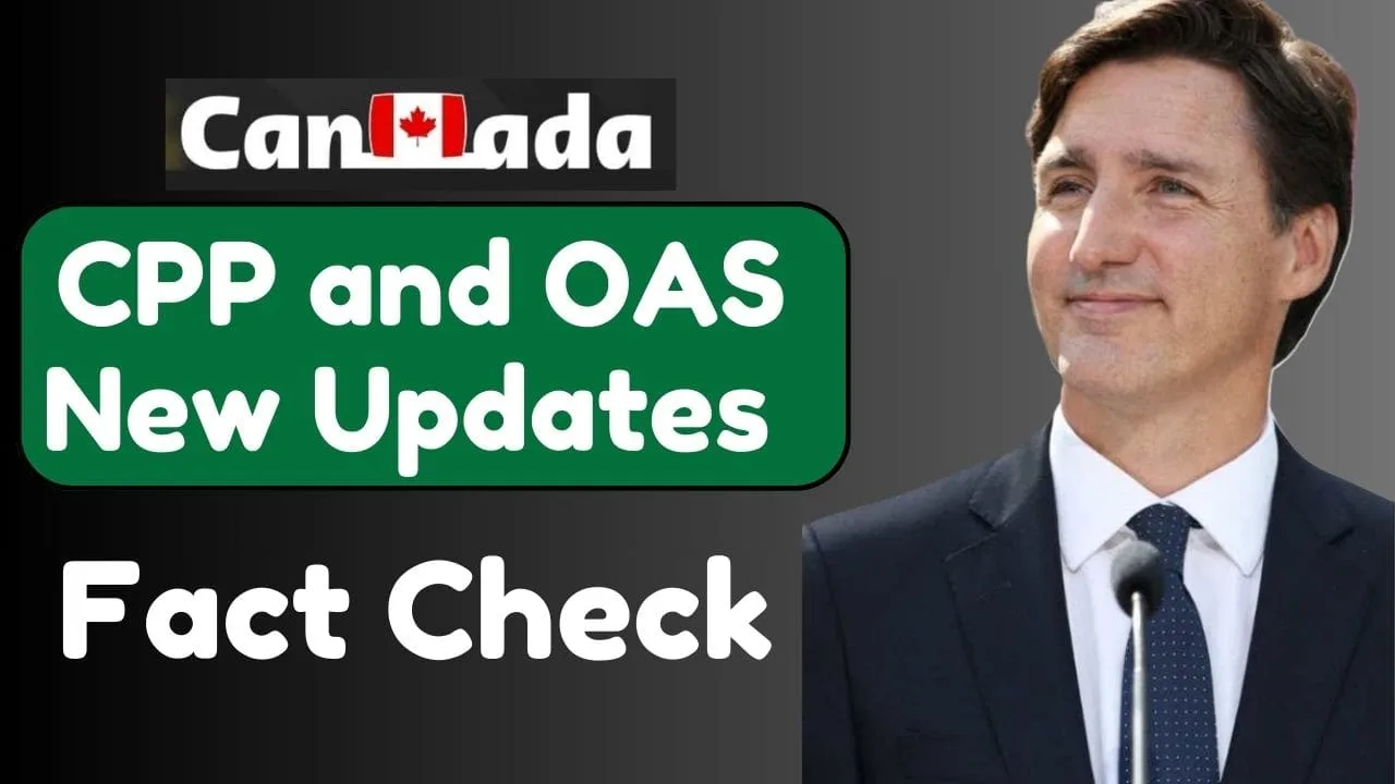 CPP and OAS New Updates