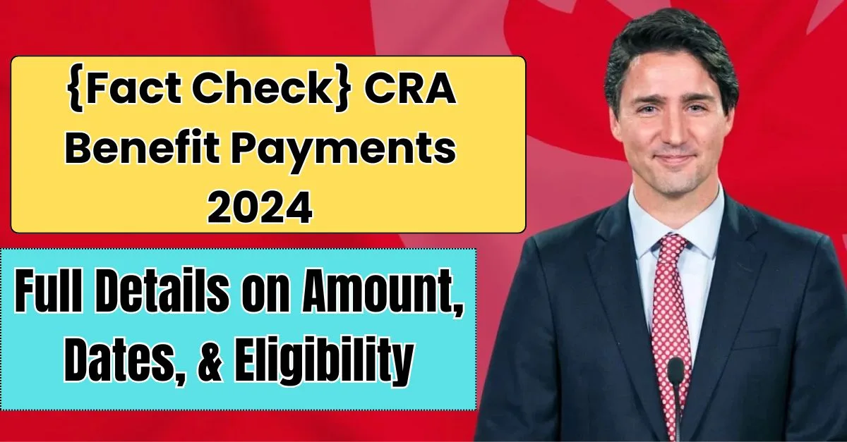 CRA Benefit Payments 2024