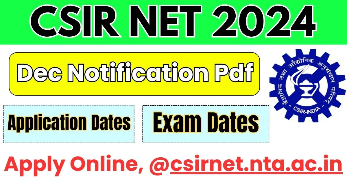 CSIR NET Dec 2024 Notification