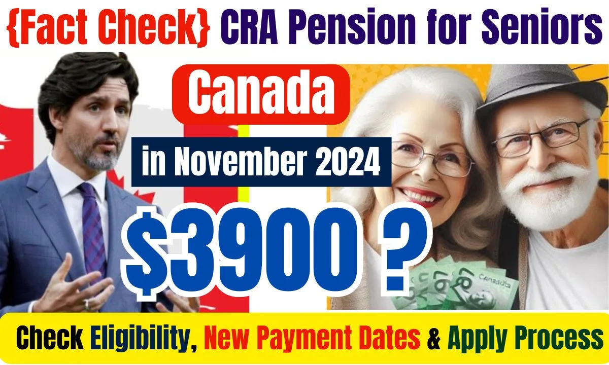 Canada $3900 CRA Pension for Seniors in November 2024