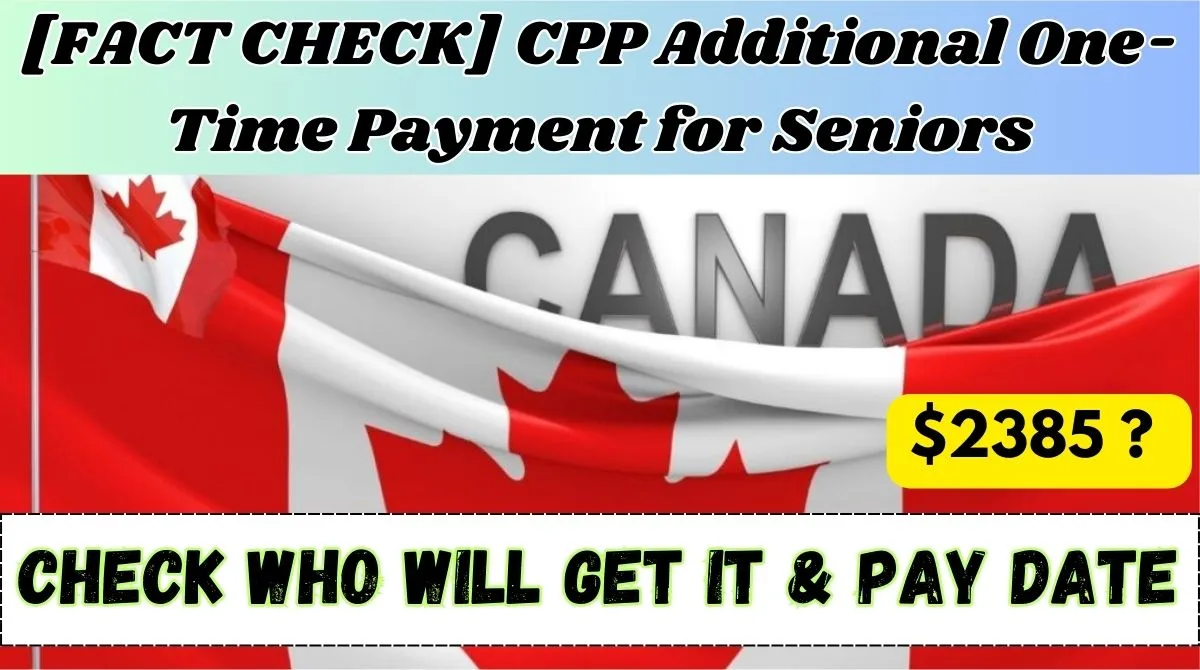 CPP Additional One-Time Payment 