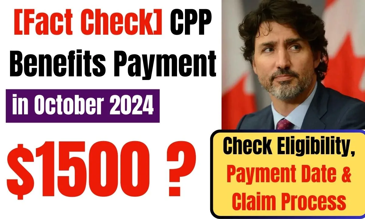 [Fact Check] $1500 CPP Benefits Payment in October 2024