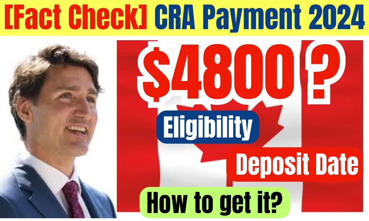 [Fact Check] $4800 CRA Payment 2024