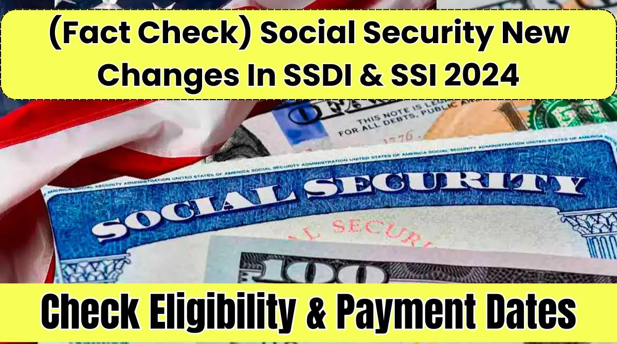 Social Security New Changes In SSDI & SSI 2024