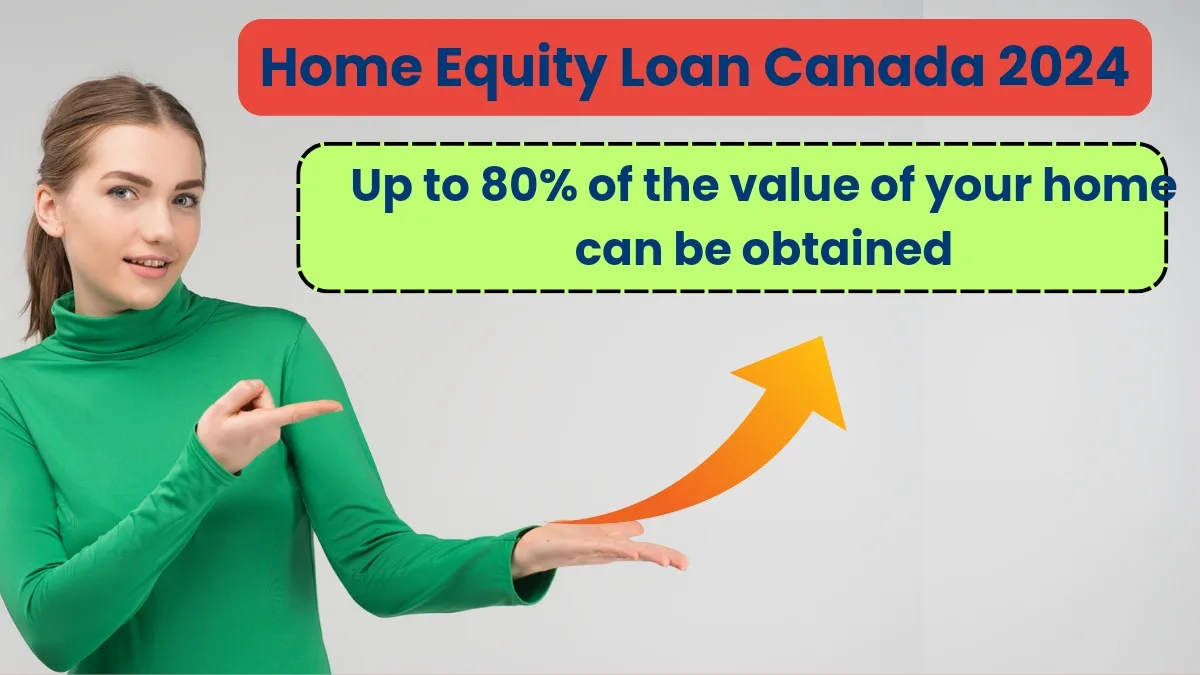 Home Equity Loan Canada 2024