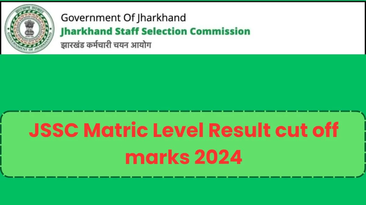 JSSC Matric Level Result cut off marks