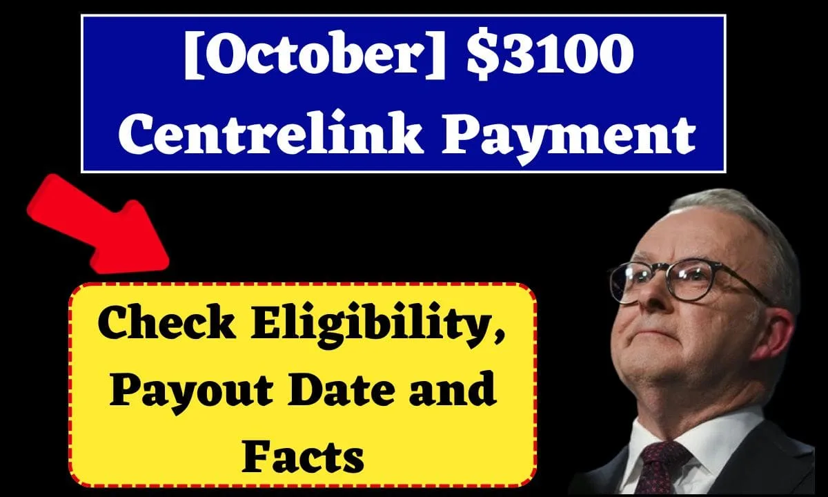 [October] $3100 Centrelink Payment