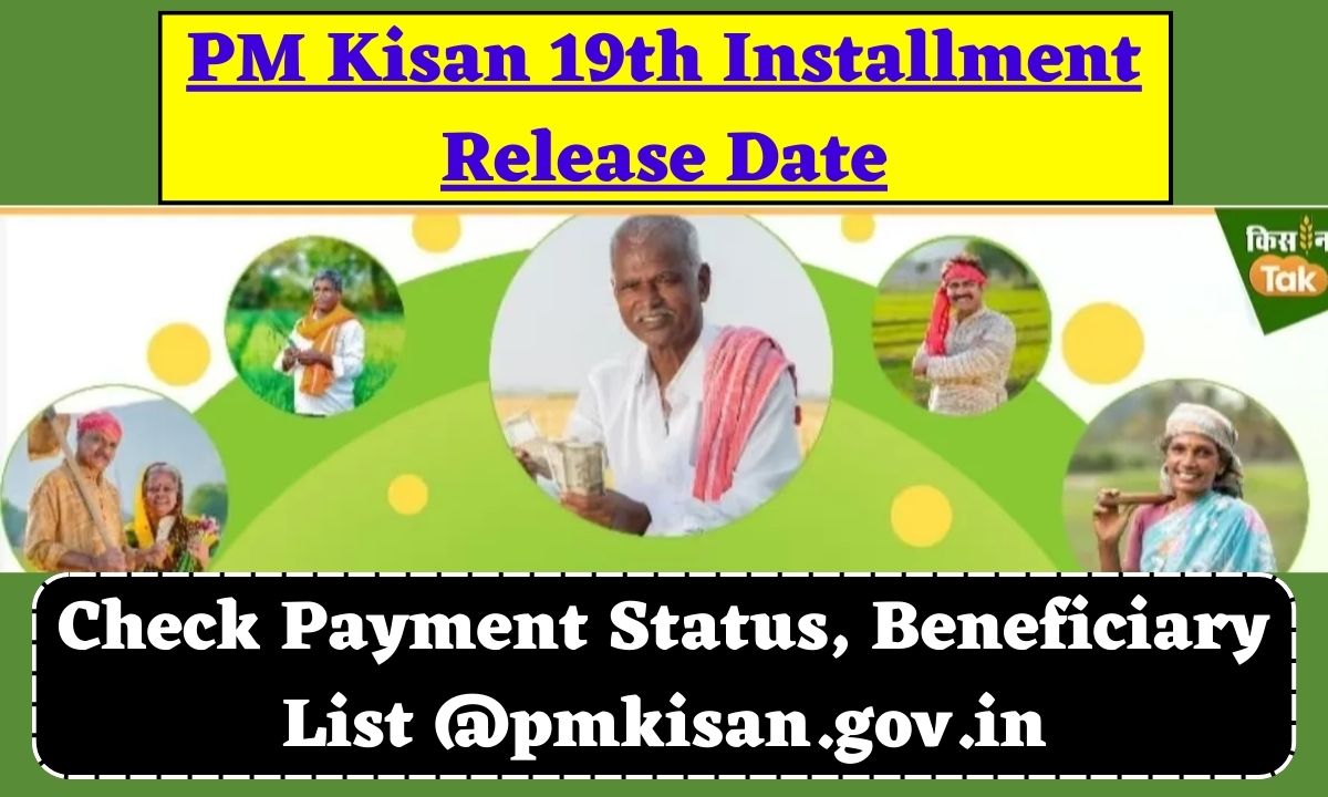 PM Kisan 19th Installment Release Date min