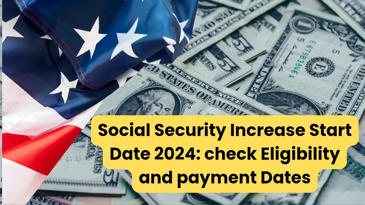 Social Security Increase Start Date 2024