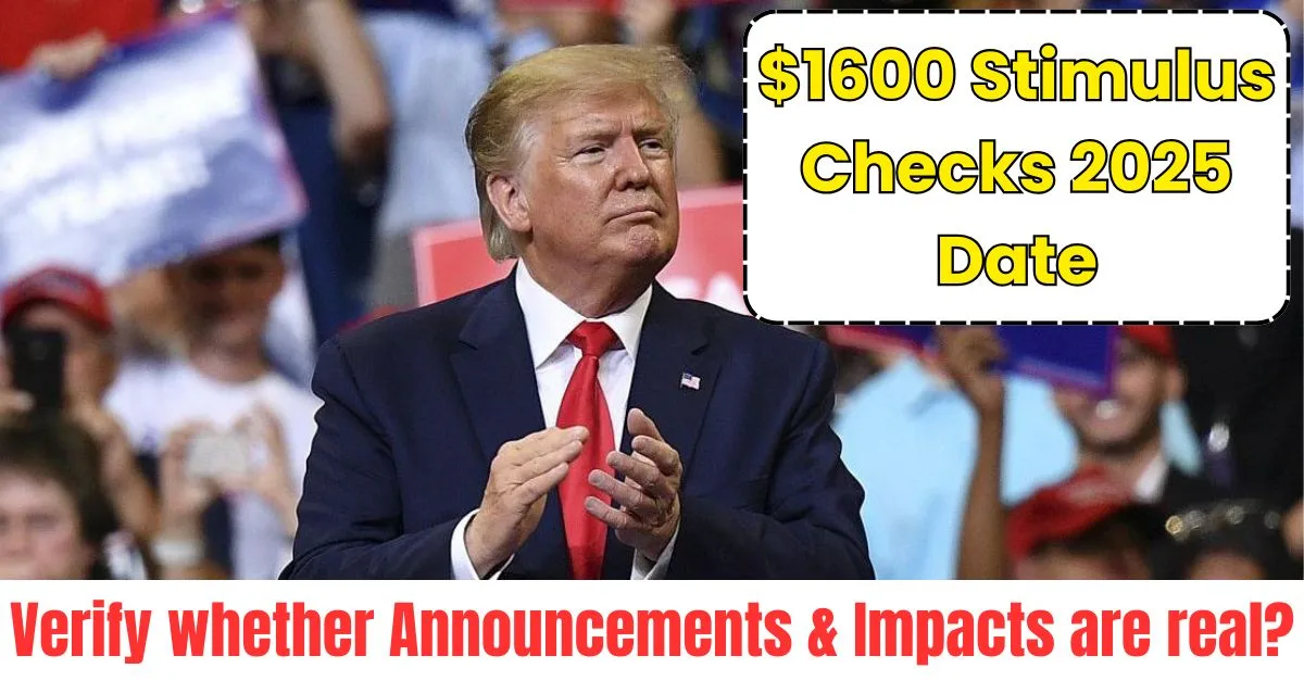 $1600 Stimulus Checks 2025 Date