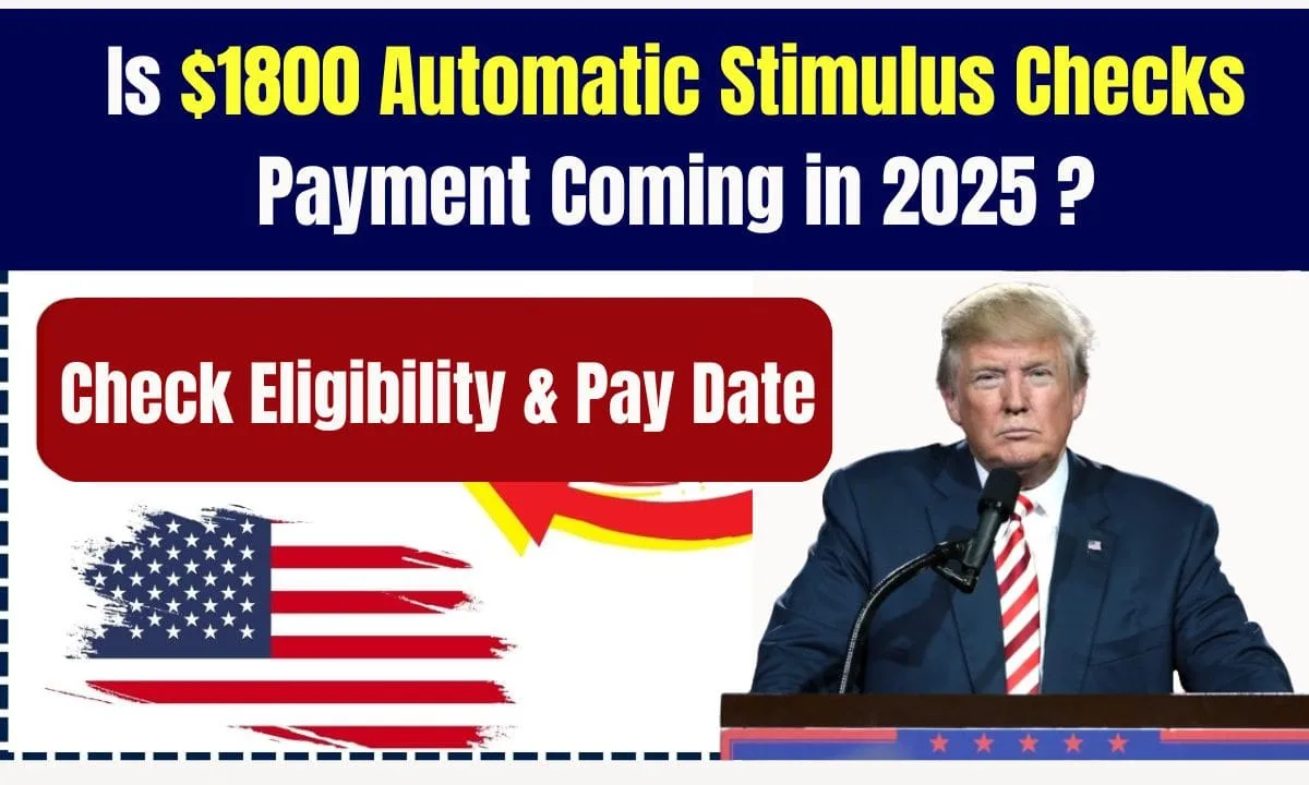 $1800 Automatic Stimulus Checks Payment Coming in 2025