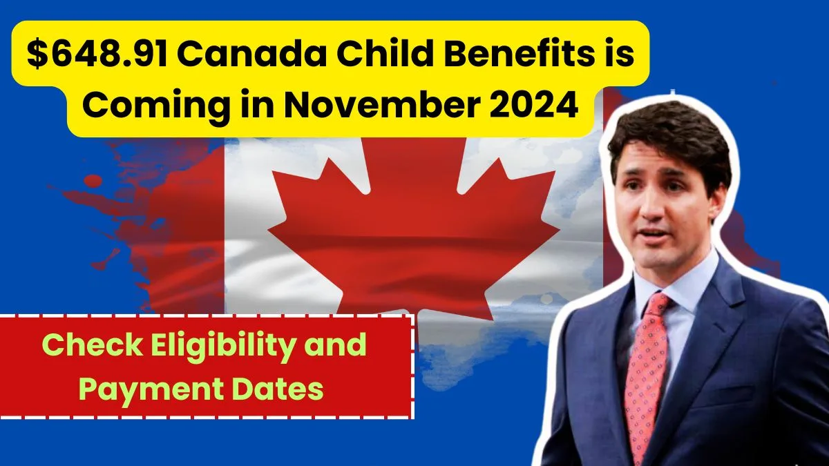 $648.91 Canada Child Benefits is Coming in November 2024