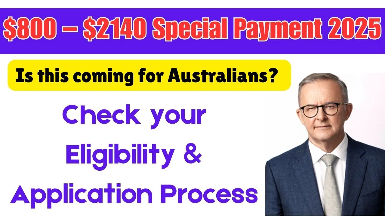 $800 – $2140 Special Payment Australia 2025