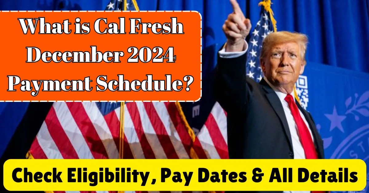 Cal Fresh December 2024 Payment Schedule min