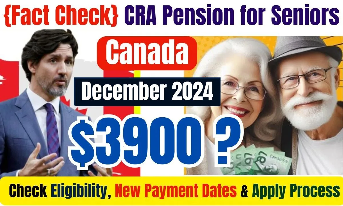 Canada $3900 CRA Pension for Seniors in December 2024