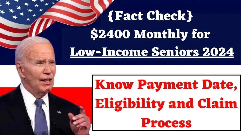 Fact Check 2400 Monthly for Low Income Seniors 2024 min jpg