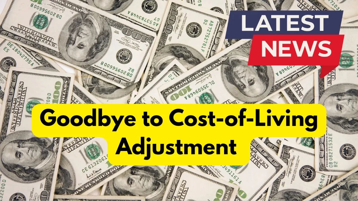 Goodbye to Cost-of-Living Adjustment