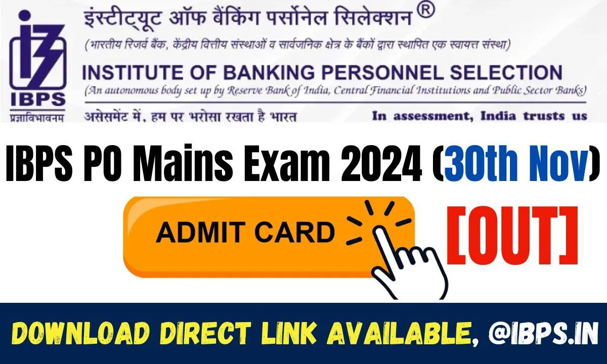 IBPS PO Mains Admit Card 2024 [OUT]