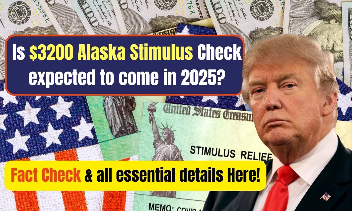 Is $3200 Alaska Stimulus Check expected to come in 2025?