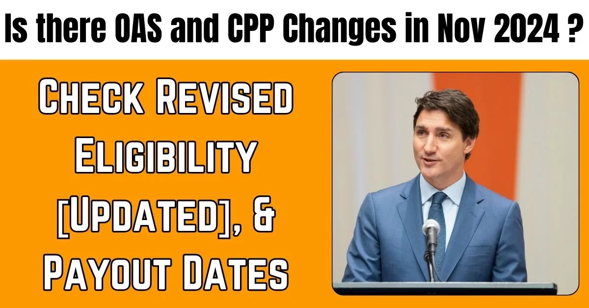 OAS and CPP Changes in Nov 2024