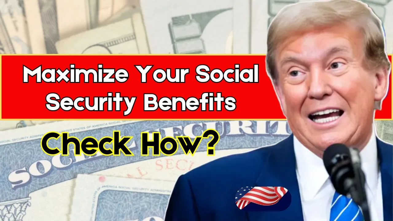 Maximize Your Social Security Benefits