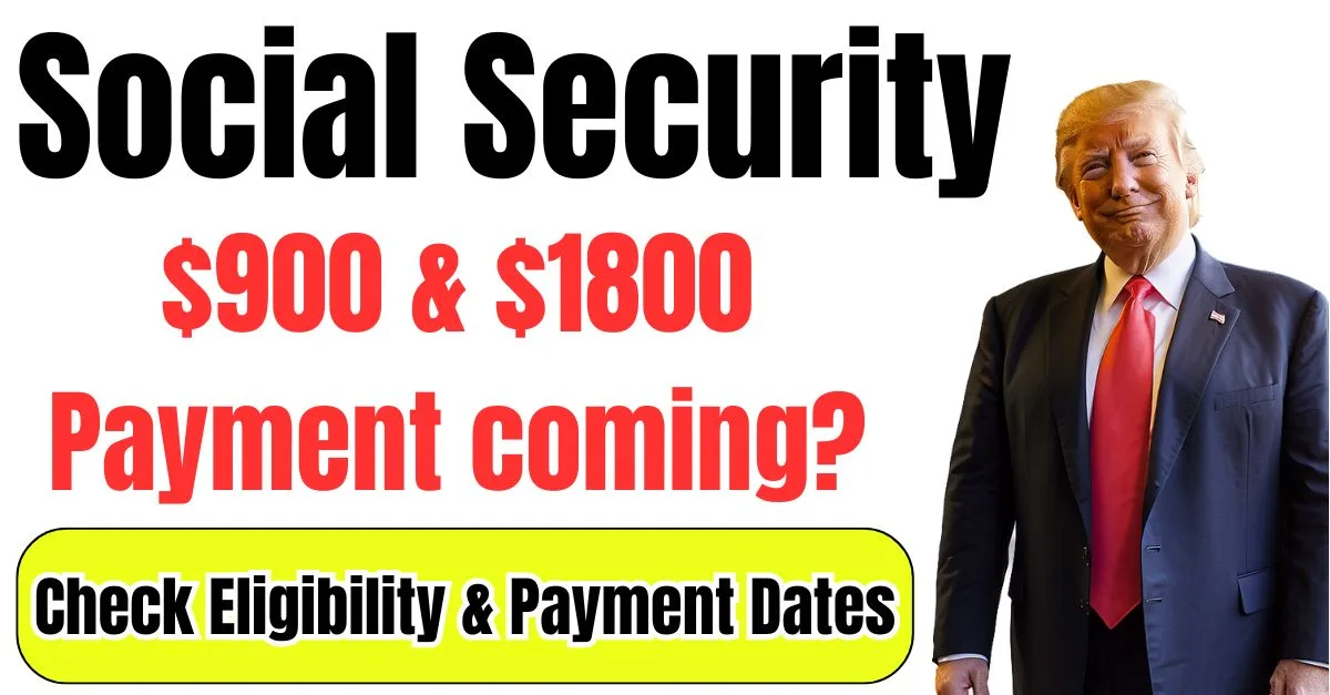 Social Security $900 & $1800 Payment 2024 