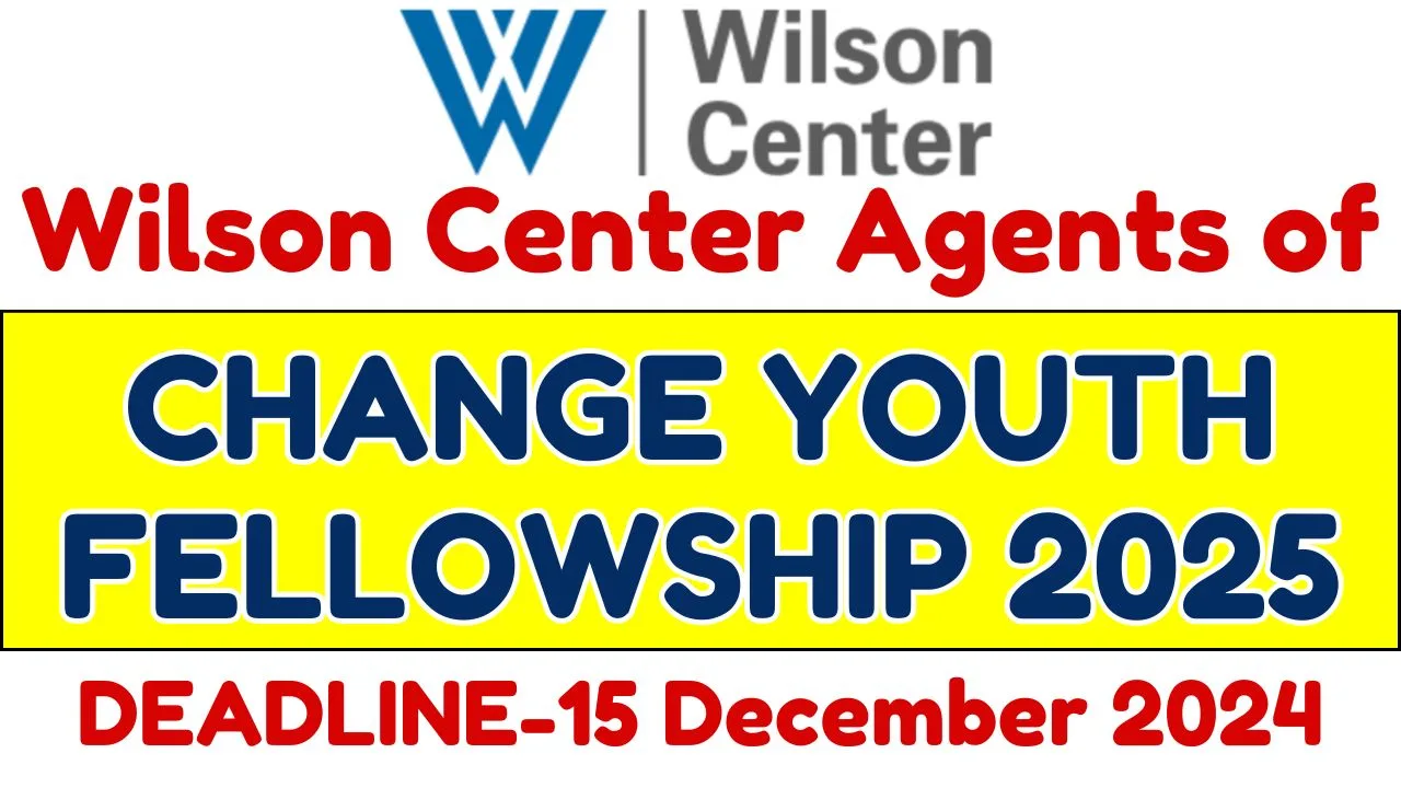 Wilson Center Agents of Change Youth Fellowship 2025