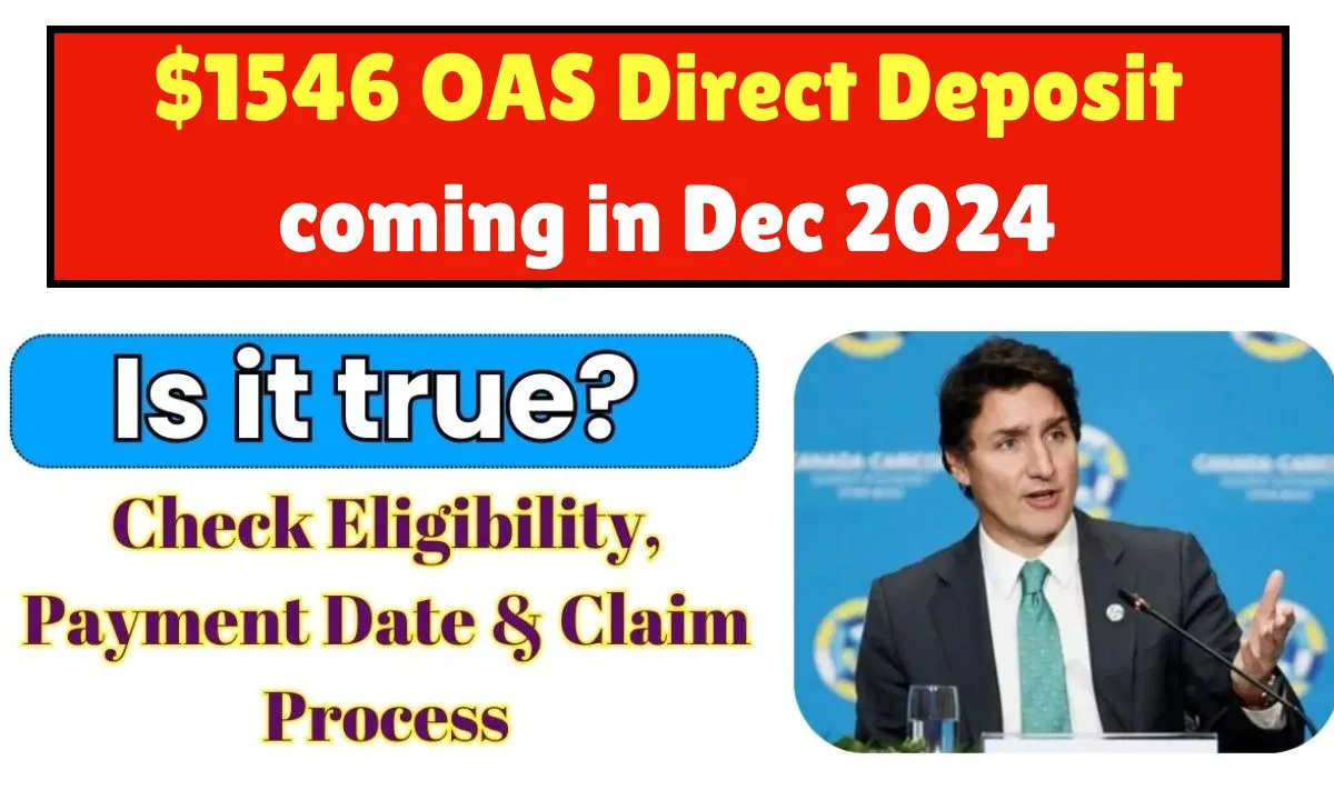 $1546 OAS Direct Deposit coming in Dec 2024