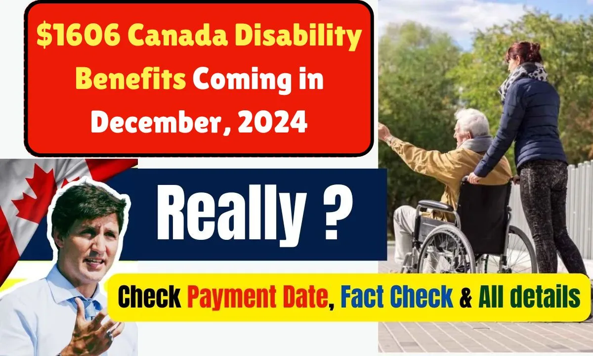 $1606 Canada Disability Benefits Coming in December, 2024