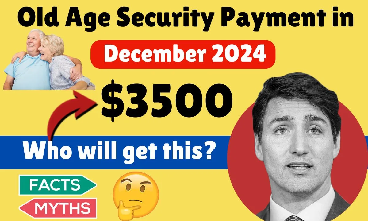 $3500 Old Age Security Payment in December 2024