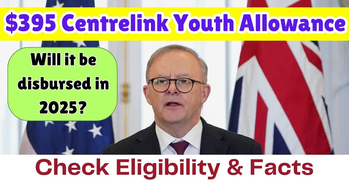 $395 Centrelink Youth Allowance 