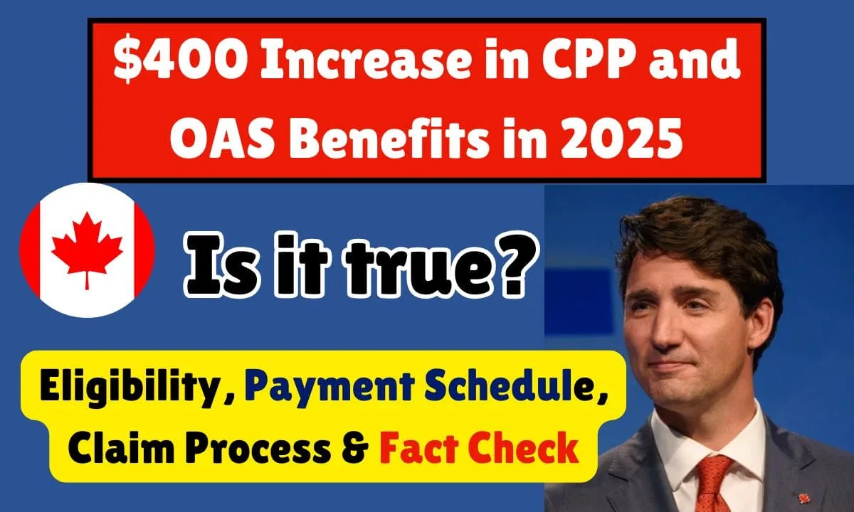 $400 Increase in CPP and OAS Benefits in 2025