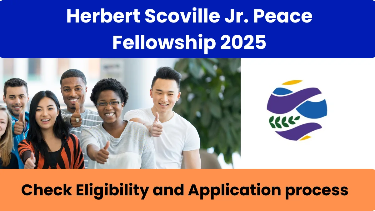 Herbert Scoville Jr. Peace Fellowship 2025