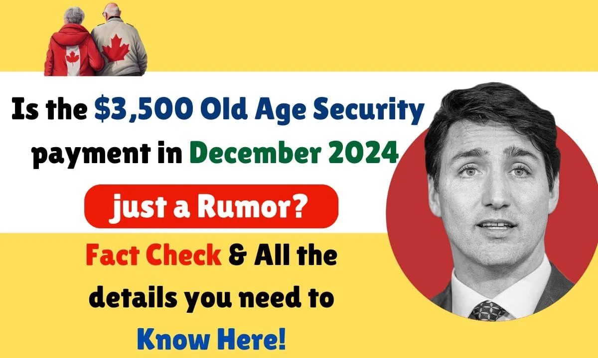 Is the $3,500 Old Age Security payment in December 2024 just a Rumor?