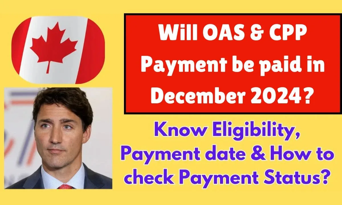 OAS & CPP Payment in December 2024