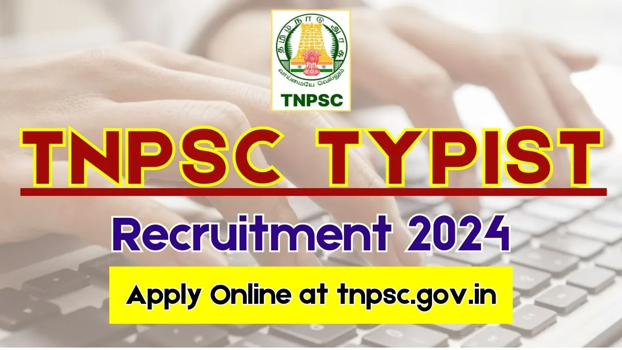 TNPSC Typist Recruitment 2024