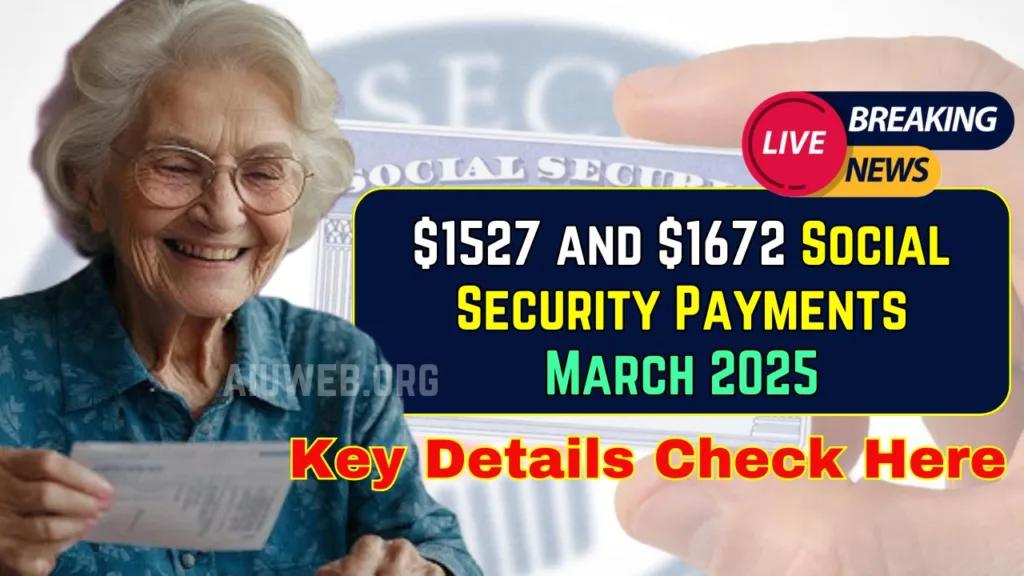 $1527 and $1672 Social Security Payments March 2025